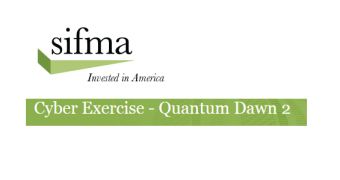 SIFMA announces Quantum Dawn 2
