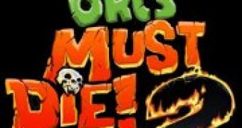 Orcs Must Die 2 is official
