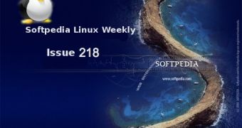 Softpedia Linux Weekly, Issue 218