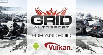 GRID Autosport on Android to support Vulkan