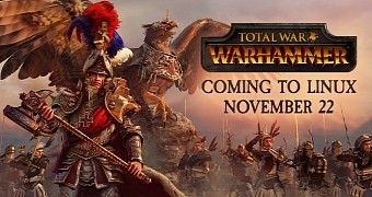 Total War: WARHAMMER Is Coming to Linux, SteamOS, and Mac on November 22, 2016
