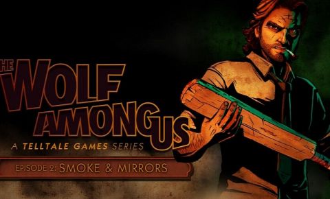 A review of The Wolf Among Us Episode 2: Smoke and Mirrors