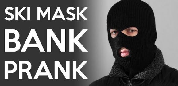 Opening a Bank Account While Wearing a Sky Mask Is Not the Best Idea of a Prank