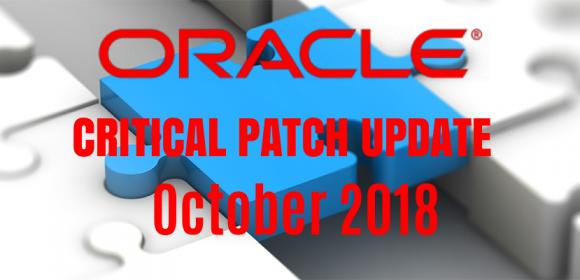 Oracle Patched Over 300 Vulnerabilities in Its Q3 2018 Critical Patch Update