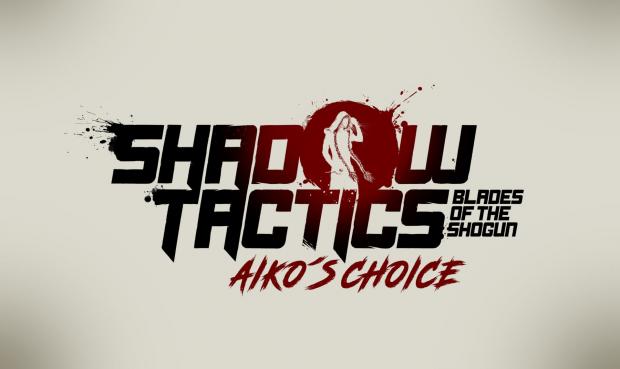 Shadow Tactics: Blades of the Shogun - Aiko's Choice key art
