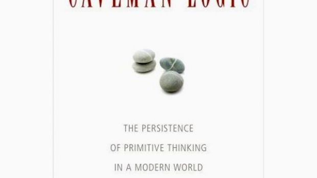 The cover of Hank Davis' book Caveman Logic: The persistence of primitive thinking in a modern world