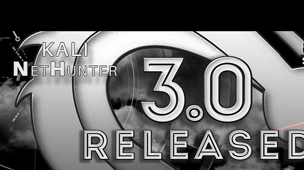 Kali NetHunter 3.0 released