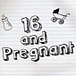 “16 and Pregnant” Is Helping Reduce Teen Pregnancy, Study Shows