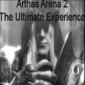 Arthas Arena 2 – The Ultimate Experience