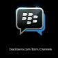 BBM Channels Arrives on BlackBerry 10 and Legacy Devices