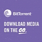 BitTorrent for Android 1.32 Now Available for Download