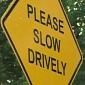 California Street Sign Says Motorists Should “Slow Drively”