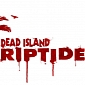 Dead Island Riptide Confirmed for PC and Consoles, More Details Coming Soon