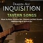 Dragon Age: Inquisition Tavern Songs Now Free to Download