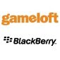 Gameloft Announces Development of Games for BlackBerry