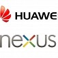 Huawei Might Be Making Google's Next-Gen Nexus