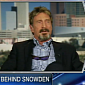 John McAfee Says Snowden Should Have Remained in Hong Kong
