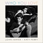 Katy Perry, John Mayer Are All Loved Up on “Who You Love” Artwork