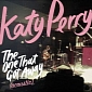 Katy Perry Releases Acoustic Version of 'The One that Got Away'