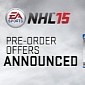NHL 15 Gets First Next-Gen Screenshot, Pre-Order Bonuses Revealed