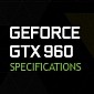 NVIDIA GeForce GTX 960 Specs Finally Confirmed