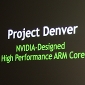 NVIDIA 'Project Denver' Graphics-Enabled MPU to Be a Real Game-Changer