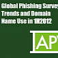 Number of Phishing Attacks Increased by 12% in First Half of 2012, Experts Find