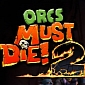 Orc Must Die! 2 Receives Small Patch, Fixes Audio for Rocket Launcher and More
