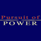 Pursuit of Power