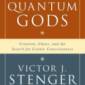 Quantum Gods by Victor J. Stenger - Book Review
