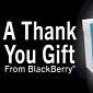 RIM Says BlackBerry ‘Thank You Gift’ Apps Only Available Until December 31