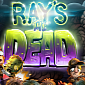 Ray's The Dead Action Adventure Launches on Linux in 2014