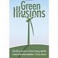 Researcher Argues That Green Energy Sources Are Not All That Great