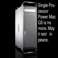 Rest in Peace Single Processor Power Mac G5!