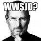 Stop Asking What Steve Jobs Would Have Done, Seriously!
