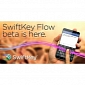 SwiftKey Flow Beta Update Fixes Force Close Issues and Various Bugs