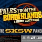 Tales from the Borderlands Will Be Unveiled at SXSW Interactive Media Festival