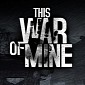 "This War of Mine" Action Game for Linux Is Inspired by Real Events