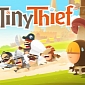 Tiny Thief Rolls Out for iPhone and iPad