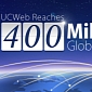 UCWeb Tops 400 Million UC Browser Users