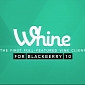 Whine 1.4.6.6 for BlackBerry 10 Brings BBM Integration