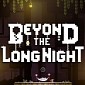 Beyond the Long Night Preview (PC)