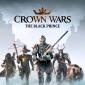Crown Wars: The Black Prince Review (PC)