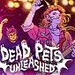 Dead Pets Unleashed Preview (PC)
