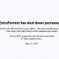ExtraTorrent Shuts Down