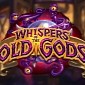 Hearthstone Gets Access to Whispers of the Old Gods on April 26