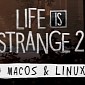 Life Is Strange 2 Coming to Linux and macOS in 2019, Ported by Feral Interactive