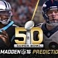 Madden NFL 16 Predicts Carolina Panthers Will Win Super Bowl 50