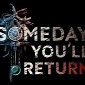 Psychological Horror Someday You'll Return Releases on PC in April