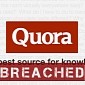 Quora Suffers Data Breach, Users' Names, Emails, Encrypted Passwords Exposed